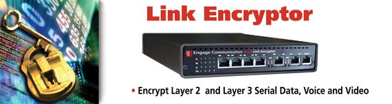 Serial Link Encryptor HDLC Encryptor Frame Relay Encryptor PPP Encryption